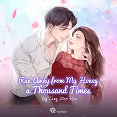 Run Away from My Honey a Thousand Times