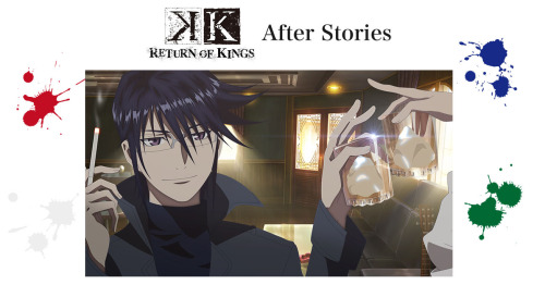 K – Return of Kings: After Stories