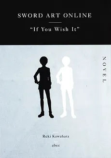 Sword Art Online: “If You Wish It”