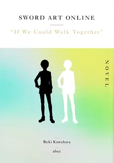 Sword Art Online: “If We Could Walk Together”