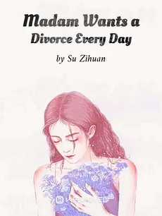 Madam Wants a Divorce Every Day