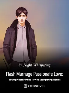 Flash Marriage Passionate Love: Young Master Mo Is A Wife-pampering Addict