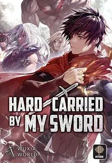 Hard Carried by My Sword