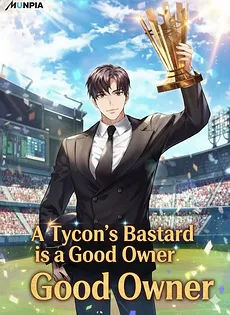 A Tycoon’s Bastard is a Good Owner